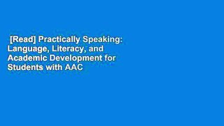 [Read] Practically Speaking: Language, Literacy, and Academic Development for Students with AAC