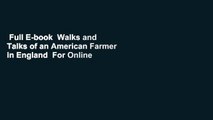 Full E-book  Walks and Talks of an American Farmer in England  For Online