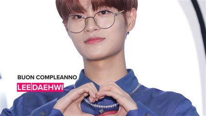 Buon compleanno Lee Dae-Hwi
