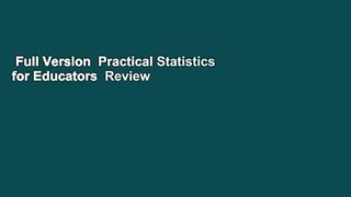 Full Version  Practical Statistics for Educators  Review
