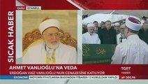 Cumhurbaşkanı Erdoğan, Ahmet Vanlıoğlu'nun Cenaze Törenine Katıldı