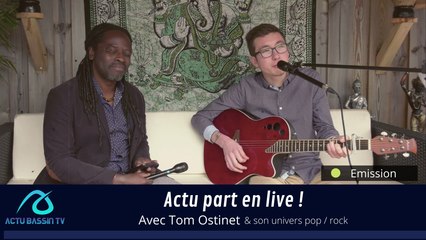 Actu part en live !  Avec Tom Ostinet