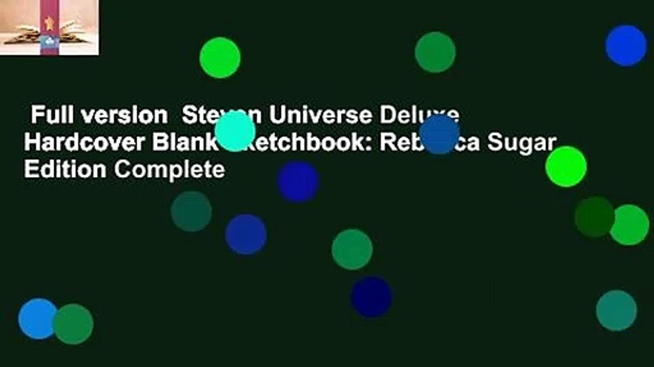 Full version  Steven Universe Deluxe Hardcover Blank Sketchbook: Rebecca Sugar Edition Complete