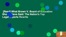 [Read] What Brown V. Board of Education Should Have Said: The Nation's Top Legal Experts Rewrite