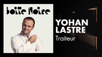 Yohan Lastre | Boite Noire