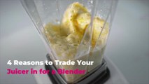 4 Reasons to Trade Your Juicer in for a Blender