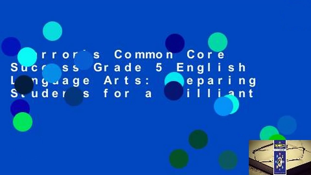 Barron's Common Core Success Grade 5 English Language Arts: Preparing Students for a Brilliant