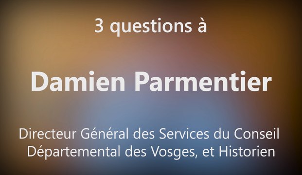DNA - Interview de Damien Parmentier (DGS du CD 88 et historien) sur son livre « L’épopée industrielle du massif des Vosges »