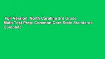 Full Version  North Carolina 3rd Grade Math Test Prep: Common Core State Standards Complete