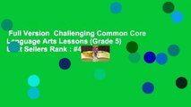 Full Version  Challenging Common Core Language Arts Lessons (Grade 5)  Best Sellers Rank : #4