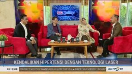 Kendalikan Hipertensi dengan Teknologi Laser (3)