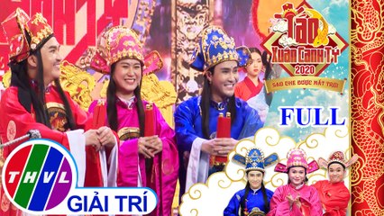Táo Xuân Canh Tý 2020 FULL: Sao che được mắt trời