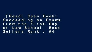 [Read] Open Book: Succeeding on Exams from the First Day of Law School  Best Sellers Rank : #4