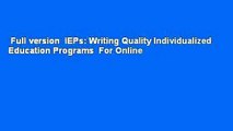 Full version  IEPs: Writing Quality Individualized Education Programs  For Online