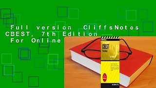Full version  CliffsNotes CBEST, 7th Edition  For Online