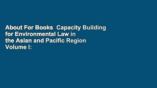 About For Books  Capacity Building for Environmental Law in the Asian and Pacific Region Volume I: