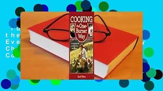 Full version  Cooking the One-Burner Way: Everything the Backcountry Chef Needs to Know Complete