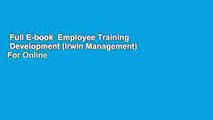 Full E-book  Employee Training   Development (Irwin Management)  For Online