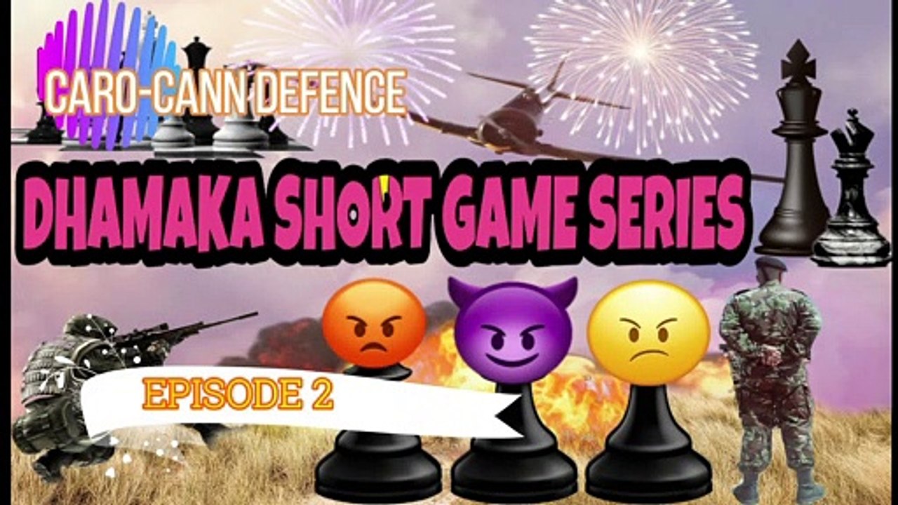 CARO CANN DEFENCE-EPISODE2