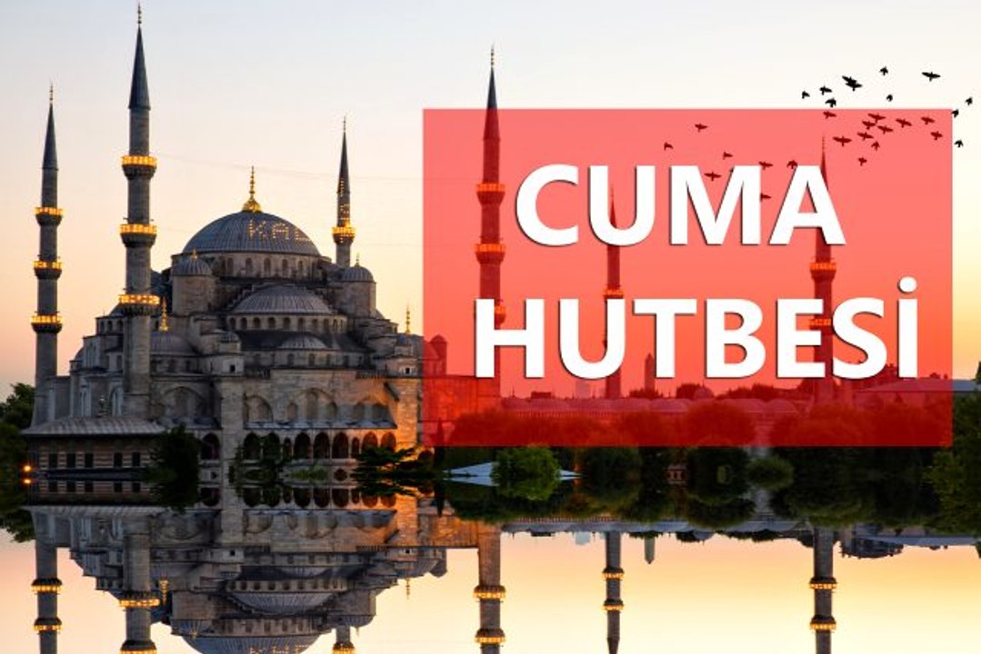 31 Ocak Cuma Hutbesi yayınlandı! 31 Ocak Cuma Hutbesi tam metni!