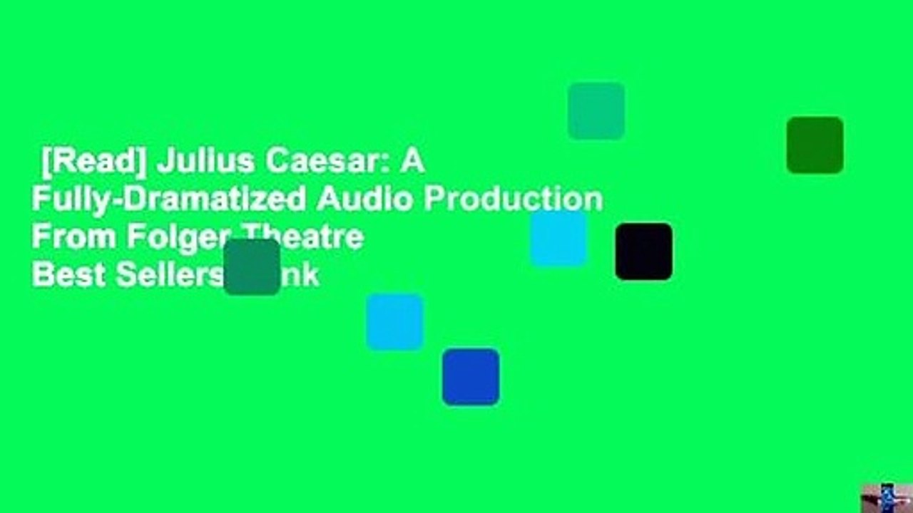 [Read] Julius Caesar: A Fully-Dramatized Audio Production From Folger Theatre  Best Sellers Rank