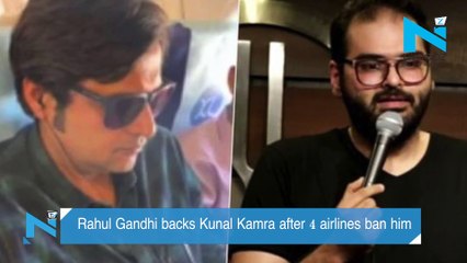 Rahul Gandhi backs Kunal Kamra after 4 airlines ban him