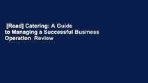 [Read] Catering: A Guide to Managing a Successful Business Operation  Review
