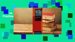 Full version  Wills: A Practical Guide  For Online