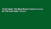 Full E-book  The Bare Bones Camera Course for Film and Video  Review