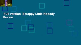 Full version  Scrappy Little Nobody  Review