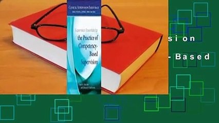 Full version  Supervision Essentials for the Practice of Competency-Based Supervision  For Free