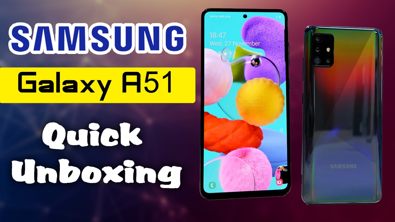 Samsung Galaxy A51 Quick Unboxing video Dailymotion