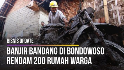 Banjir Bandang di Bondowoso Rendam 200 Rumah Warga