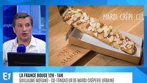 La France bouge : Guillaume Morand co-fondateur de Mardi Crêperie Urbaine, restauration rapide de crêpe de qualité