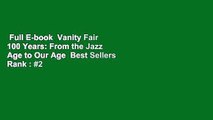 Full E-book  Vanity Fair 100 Years: From the Jazz Age to Our Age  Best Sellers Rank : #2