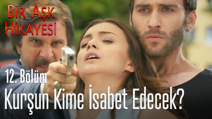 Ceylan silahın önüne atladı! - Bir Aşk Hikayesi 12. Bölüm