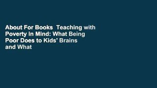 About For Books  Teaching with Poverty in Mind: What Being Poor Does to Kids' Brains and What