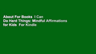 About For Books  I Can Do Hard Things: Mindful Affirmations for Kids  For Kindle