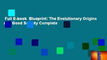 Full E-book  Blueprint: The Evolutionary Origins of a Good Society Complete