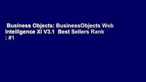 Business Objects: BusinessObjects Web Intelligence XI V3.1  Best Sellers Rank : #1