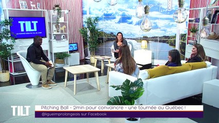 TILT - 30/01/2020 Partie 2 - Pitching Ball – 2min pour convaincre – une tournée au Québec !