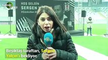 Beşiktaş taraftarı, Sergen Yalçın'ı bekliyor