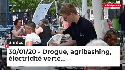 Drogue, agribashing, électricité verte... Cinq infos bretonnes du 30 janvier