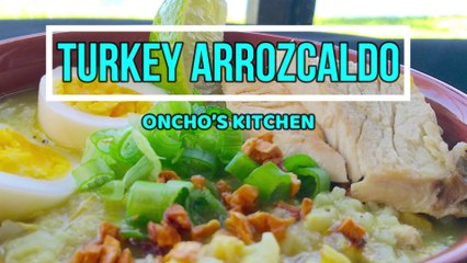 LEFT OVER TURKEY RECIPES  PART 2 - ARROZCALDO