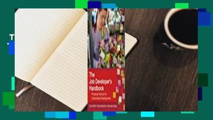 The Job Developer's Handbook: Practical Tactics for Customized Employment Complete