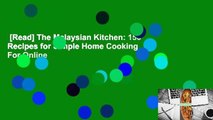 [Read] The Malaysian Kitchen: 150 Recipes for Simple Home Cooking  For Online