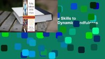 Teaching Transformative Life Skills to Students: A Comprehensive Dynamic Mindfulness Curriculum