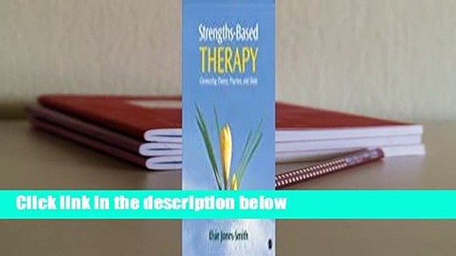 Strengths-Based Therapy: Connecting Theory, Practice and Skills Review