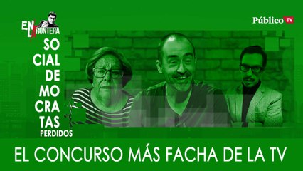 Socialdemócratas perdidos: el concurso más facha de la TV