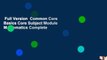 Full Version  Common Core Basics Core Subject Module Mathematics Complete
